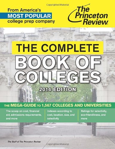 The Complete Book of Colleges, 2014 Edition (College Admissions Guides) by Princeton Review