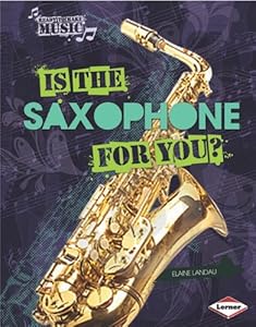 Is the Saxophone for You?