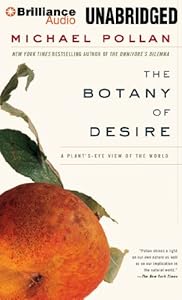 The Botany of Desire: A Plant's-Eye View of the World