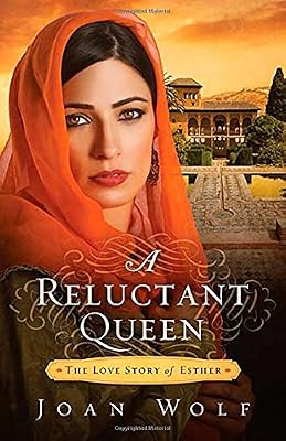 A Reluctant Queen: The Love Story of Esther