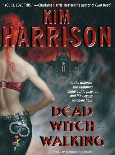 Dead Witch Walking (The Hollows, Book 1) by Kim Harrison