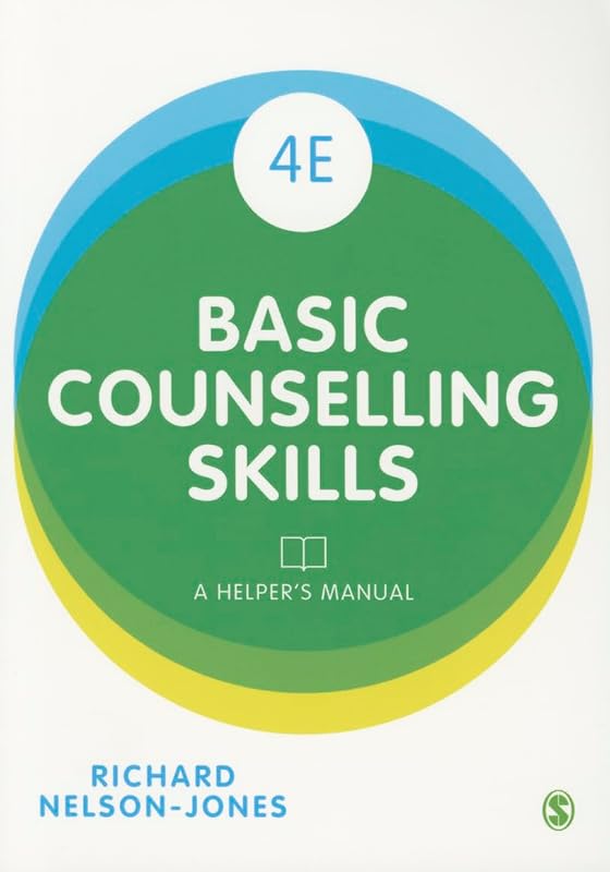Basic Counselling Skills: A Helper′s Manual by Richard Nelson-Jones