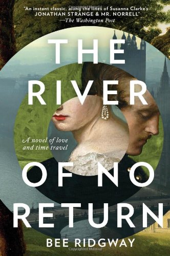 The River of No Return: A Novel by Bee Ridgway