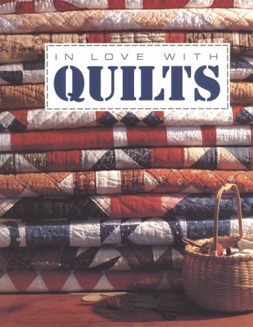 In Love with Quilts (For the Love of Quilting) by Leisure Arts