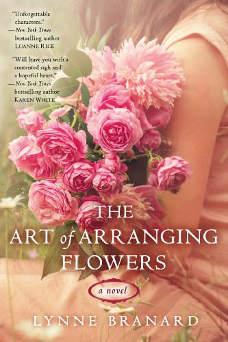 The Art of Arranging Flowers by Linda Francis Lee