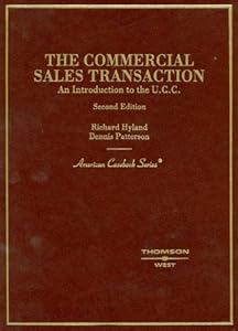 The Commercial Sales Transaction, An Introduction to the U.C.C. (American Casebook Series)