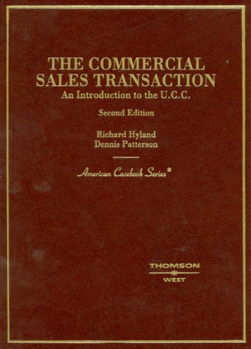 The Commercial Sales Transaction, An Introduction to the U.C.C. (American Casebook Series) by Richard Hyland