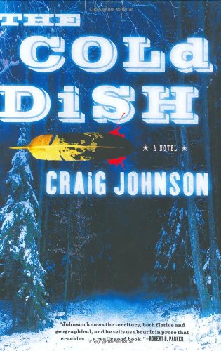 The Cold Dish: A Novel by Craig Johnson