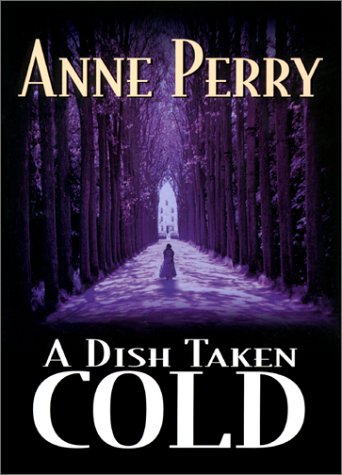A Dish Taken Cold by Anne Perry
