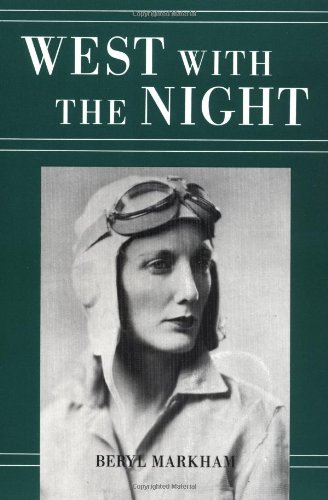 West With The Night by Beryl Markham