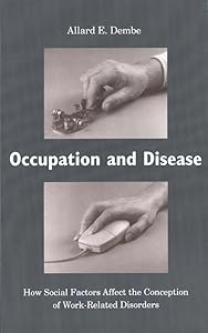 Occupation and Disease: How Social Factors Affect the Conception of Work-Related Disorders