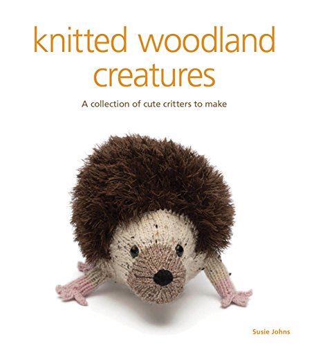 Guild Of Master Craftsman Books-Knitted Woodland Creatures by Susie Johns