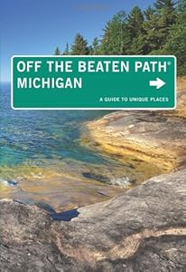 Michigan Off the Beaten Path&reg;, 11th: A Guide to Unique Places (Off the Beaten Path Series)