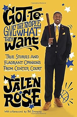 Got to Give the People What They Want: True Stories and Flagrant Opinions from Center Court