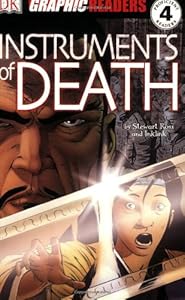 Instruments of Death (DK Graphic Readers Novels)