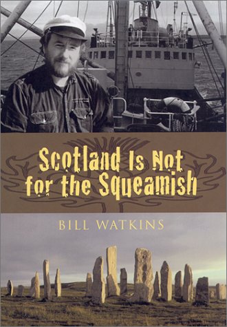 scotland is not for the squeamish, bill watkins