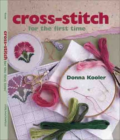 Cross-Stitch for the first time by Donna Kooler