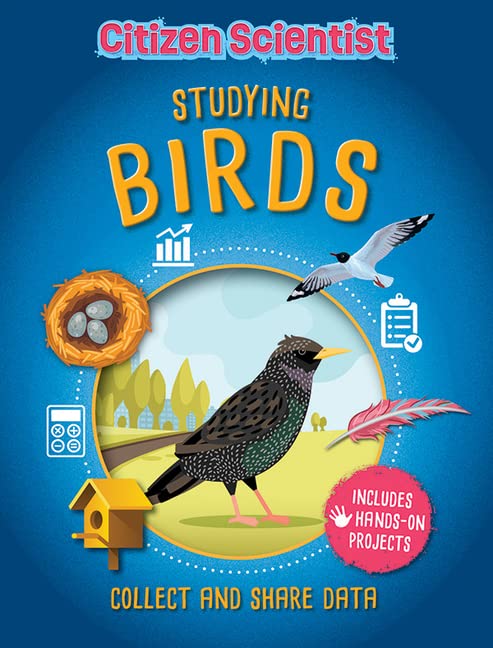 Studying Birds (Citizen Scientist) by Izzi Howell