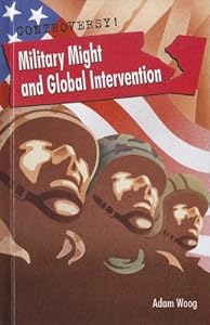 Military Might and Global Intervention