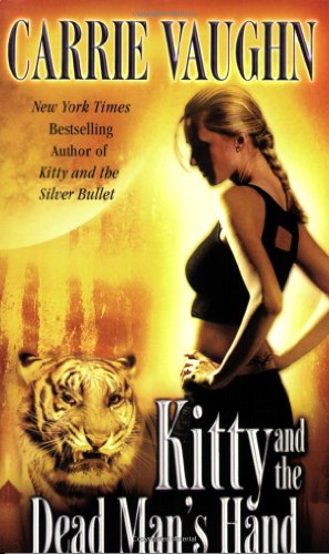 Kitty and the Dead Man's Hand (Kitty Norville, Book 5) by Carrie Vaughn