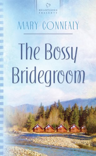 The Bossy Bridegroom by Mary Connealy