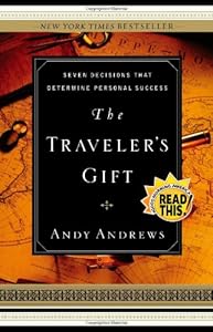 The Traveler's Gift: Seven Decisions that Determine Personal Success