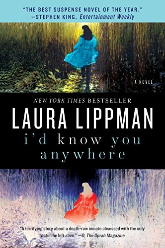 I'd Know You Anywhere: A Novel by Laura Lippman