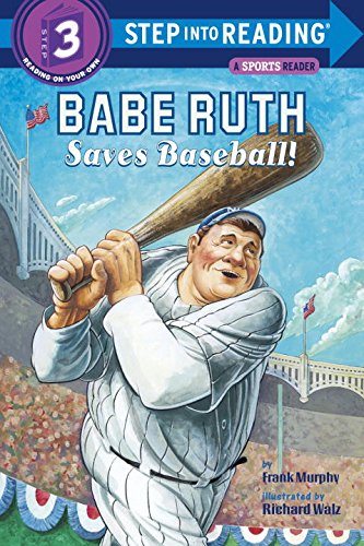 Babe Ruth Saves Baseball! (Step into Reading 3)