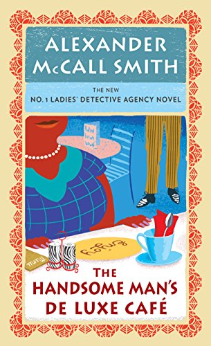 The Handsome Man's Deluxe Caf&eacute; by Alexander McCall Smith