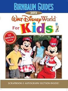 Birnbaum's Walt Disney World for Kids 2013