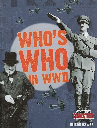 Who's Who in WWII (Crabtree Connections) by Alison Hawes