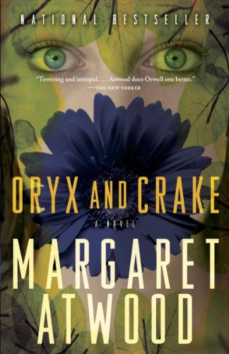Oryx and Crake (MaddAddam Trilogy, Book 1) by Margaret Atwood