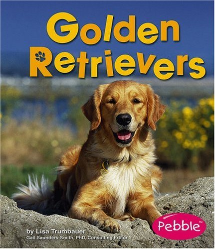 Golden Retrievers (Pebble Books) by Lisa