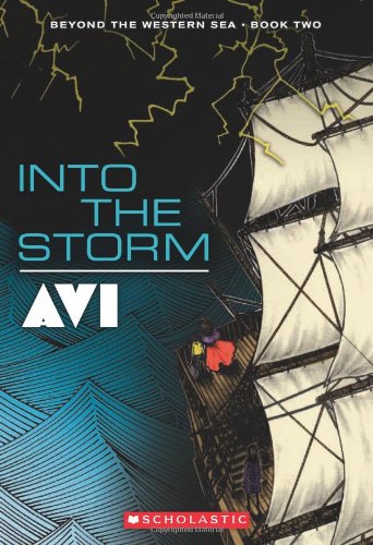 Beyond the Western Sea, Book 2: Into the Storm by Avi