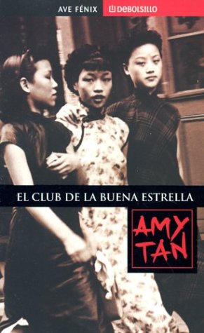 Club de la buena estrella (Debolsillo, 338/1) (Spanish Edition) by Amy Tan