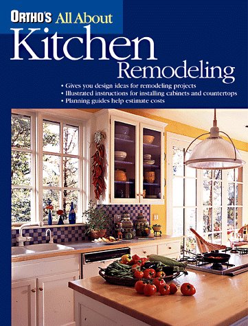 Ortho's All About Kitchen Remodeling (All About...(Goodtimes Entertainment)) by Ortho Books