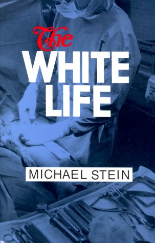 The White Life by Michael Stein