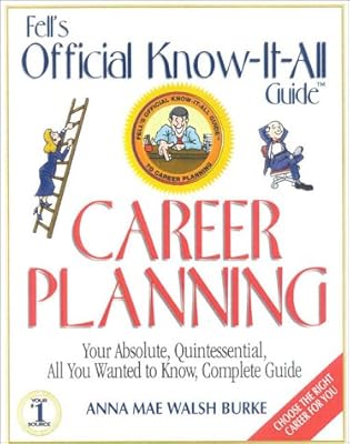 Fell's Official Know-it-All Guide Career Planning