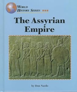 The Assyrian Empire (World History Series)