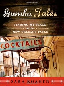 Gumbo Tales: Finding My Place at the New Orleans Table