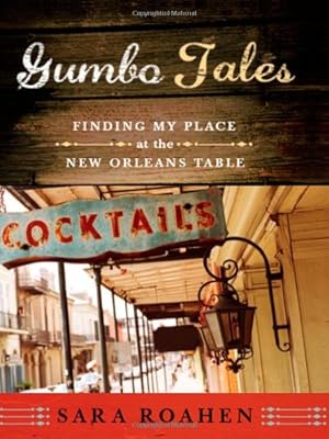 Gumbo Tales: Finding My Place at the New Orleans Table