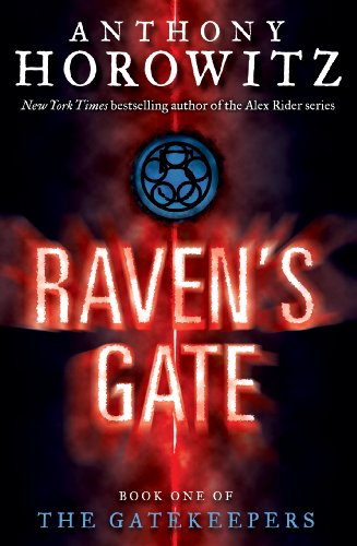 The Gatekeepers #1: Raven's Gate by Anthony Horowitz