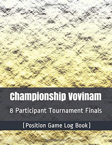 Championship Vovinam - 8 Participant Tournament Finals - (Position Game Log Book) by Julien Coallier