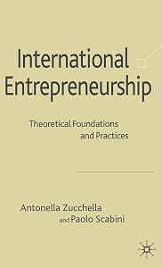 International Entrepreneurship: Theoretical Foundations and Practices by A. Zucchella
