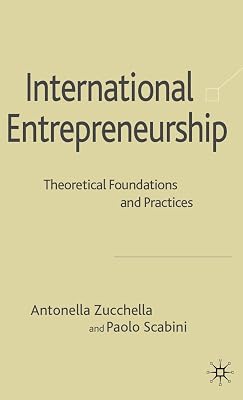 International Entrepreneurship: Theoretical Foundations and Practices