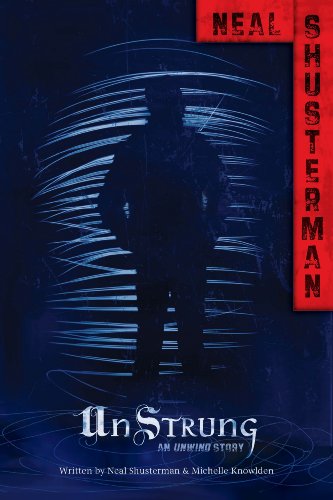 UnStrung: An Unwind Story (Unwind Dystology) by Neal Shusterman