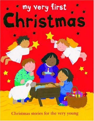 My Very First Christmas by Lois Rock