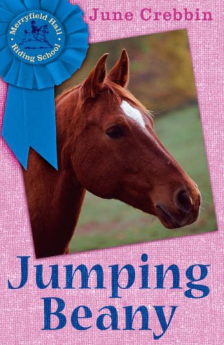 Jumping Beany (Merryfield Hall Riding School Book) by June Crebbin
