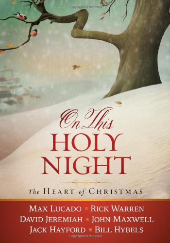 On This Holy Night: The Heart of Christmas by Thomas Nelson