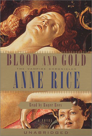 Blood and Gold (Anne Rice) by Anne Rice